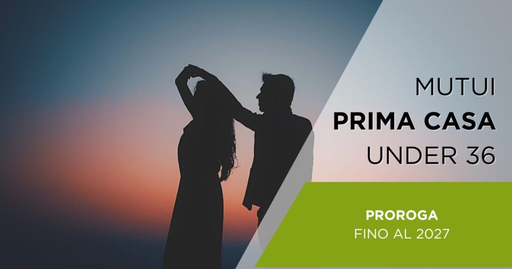 Mutuo prima casa Under 36: tutto quello che devi sapere sulla proroga - Makecasa mutuo prima casa